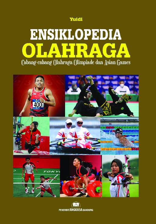 Ensiklopedia Olahraga: Cabang-cabang Olahraga Olimpiade dan Asian Games